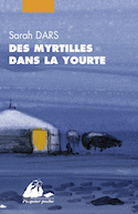 Des myrtilles dans la yourte [nouvelle édition]